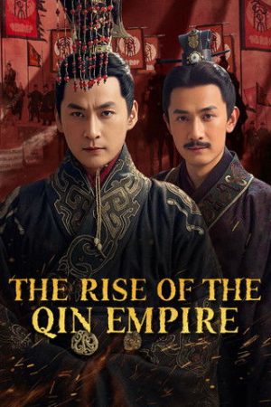 The Rise of the Qin Empire (2025) poster