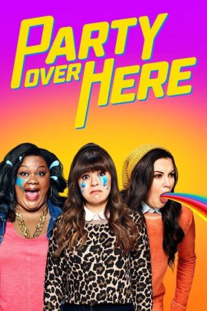 Party Over Here (2016) poster