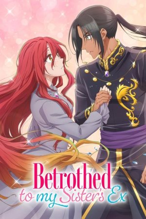 Betrothed to My Sister’s Ex (2025) poster