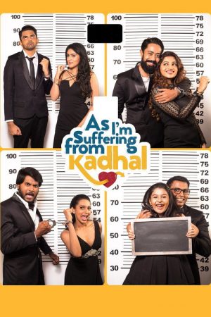 As I’m Suffering From Kadhal (2017) poster