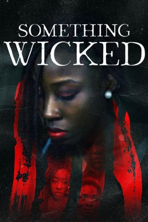 Something Wicked (2017) poster