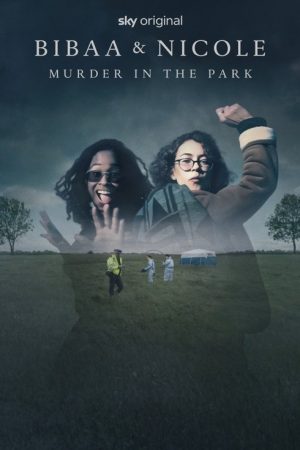 Bibaa & Nicole: Murder in the Park (2025) poster