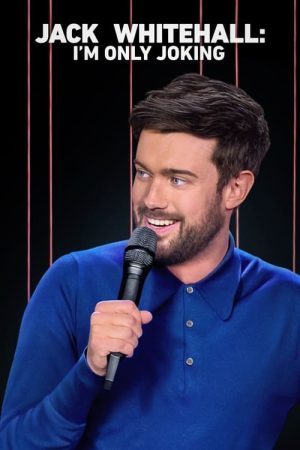 Jack Whitehall: I’m Only Joking (2020) poster