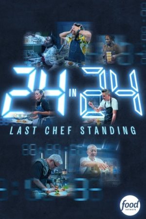 24 in 24: Last Chef Standing (2024) poster