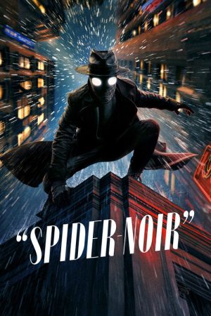Spider-Noir (2026) Web Series — Cast, Story & Where to Watch | MovieLinkBD poster