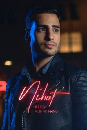 Nihat – Alles auf Anfang (2021) poster