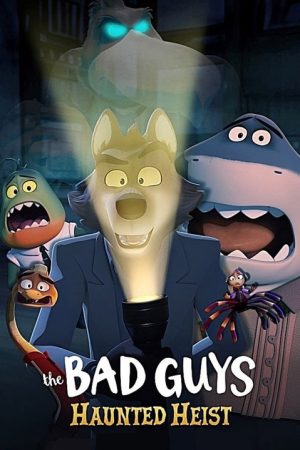 The Bad Guys: Haunted Heist (2024) poster