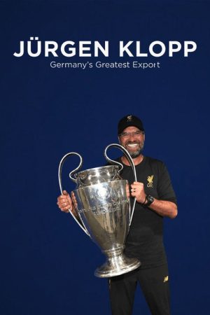 Jürgen Klopp: Germany’s Greatest Export (2020) poster