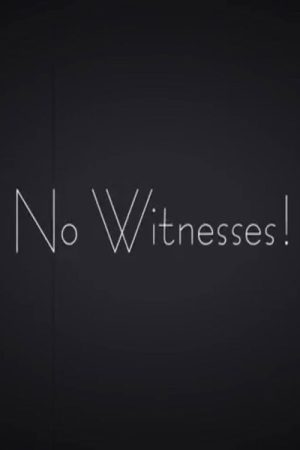 No Witnesses! (2018) poster