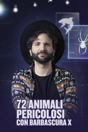 72 Animali pericolosi con Barbascura X (2022) poster