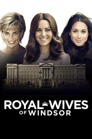 The Royal Wives of Windsor (2018) poster