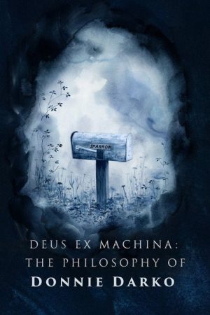 Deus ex Machina: The Philosophy of ‘Donnie Darko’ (2016) poster