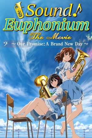 Sound! Euphonium the Movie – Our Promise: A Brand New Day (2019) poster
