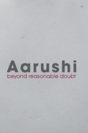 Aarushi: Beyond Reasonable Doubt (2017) poster