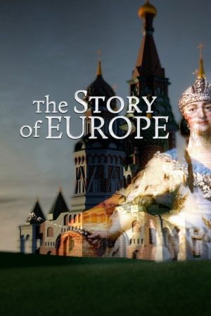 The Story of Europe With Historian Dr. Christopher Clark (2017) poster