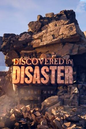 Discovered by Disaster (2025) poster