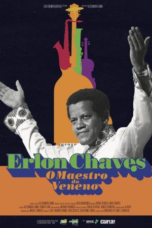 Erlon Chaves: O Maestro do Veneno (2018) poster