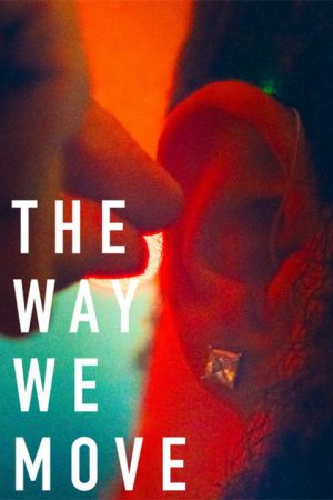 The Way We Move (2026) poster