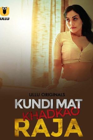 Kundi Mat Khadkao Raja (2025) poster