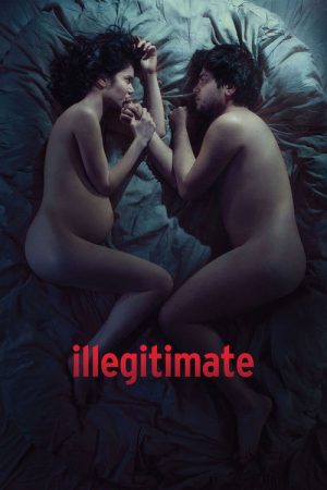 Illegitimate (2016) poster