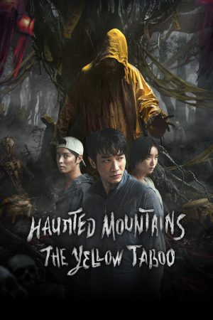 Haunted Mountains: The Yellow Taboo (2025) poster