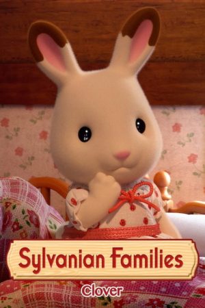 Sylvanian Families: Mini Episodes Clover (2017) poster