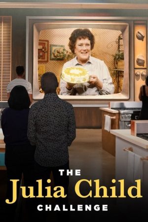 The Julia Child Challenge (2022) poster