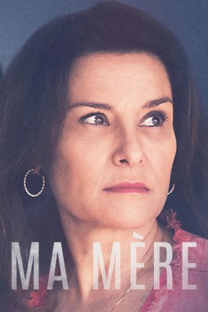Ma mère (2022) poster