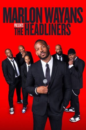 Marlon Wayans Presents: The Headliners (2022) poster