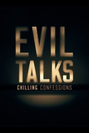 Evil Talks: Chilling Confessions (2018) poster