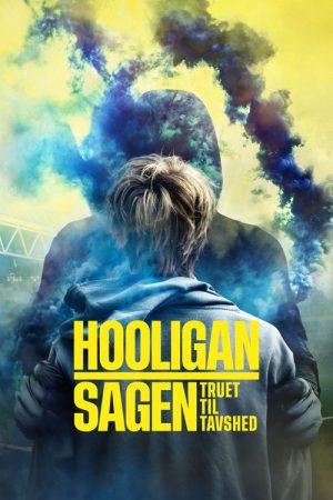 Hooligan-sagen: Truet til tavshed (2022) poster