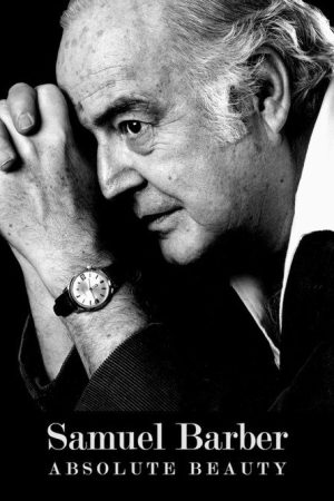 Samuel Barber: Absolute Beauty (2017) poster
