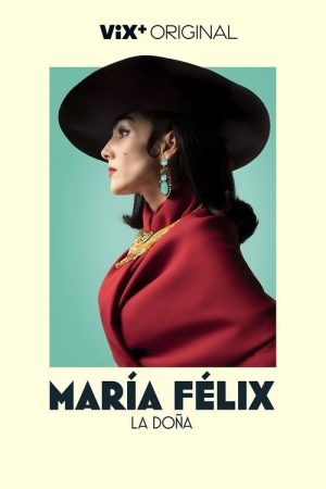 María Félix La Doña (2022) poster