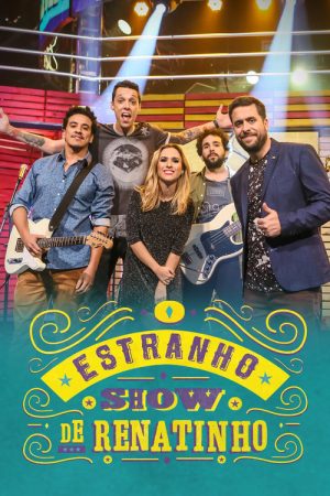 O Estranho Show de Renatinho (2016) poster