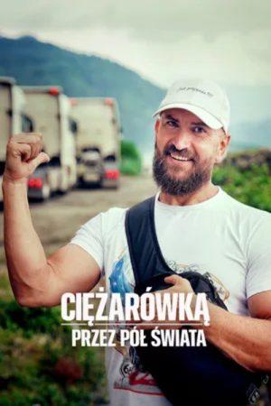 Ciężarówką przez pół Świata (2026) poster