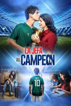 La jefa del Campeón (2018) poster