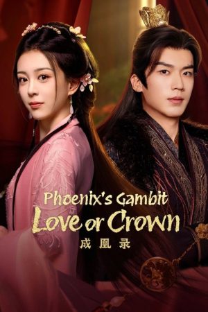 Phoenix’s Gambit: Love or Crown (2025) poster