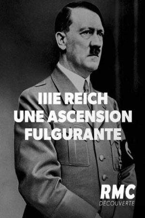 IIIe Reich, Une Ascension Fulgurante (2019) poster