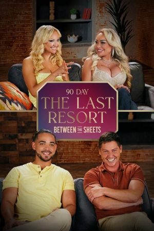 90 Day: The Last Resort Between the Sheets (2024) poster