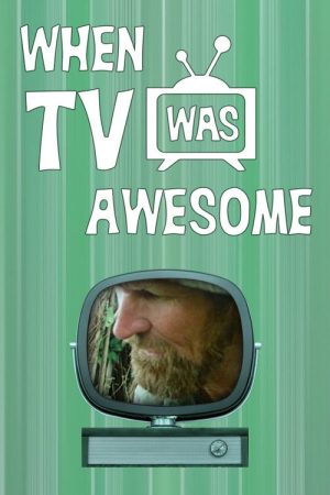 When TV Was Awesome (2016) poster