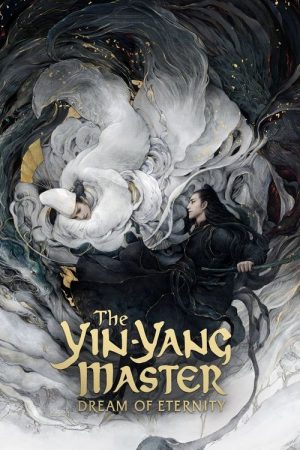 The Yin-Yang Master: Dream of Eternity (2020) poster