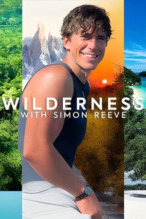 Wilderness with Simon Reeve (2024) poster