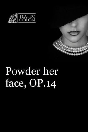 Powder Her Face – Ópera de Cámara Teatro Colón (2019) poster