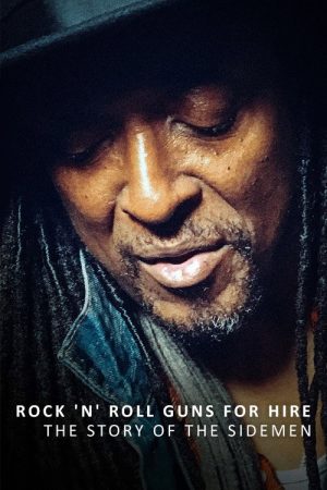 Rock ‘n’ Roll Guns for Hire: The Story of the Sidemen (2017) poster