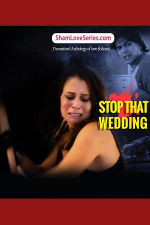 Sham love Series – Stop That Wedding (2017) poster