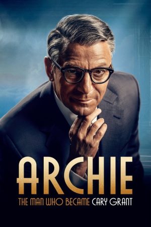 Archie: The Man Who Became Cary Grant (2023) poster