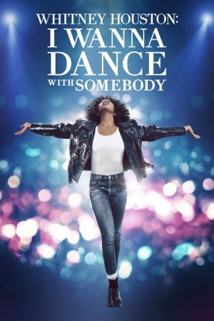 Whitney Houston: I Wanna Dance with Somebody (2022) poster