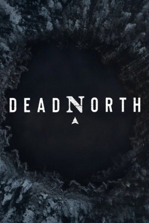 Dead North (2018) poster