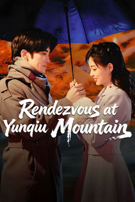 Rendezvous at Yunqiu Mountain (2025) poster