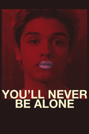 You’ll Never Be Alone (2016) poster